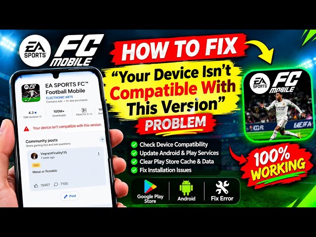EA SPORTS FC Mobile “Your Device Isn’t Compatible With This Version” Problem (2026)