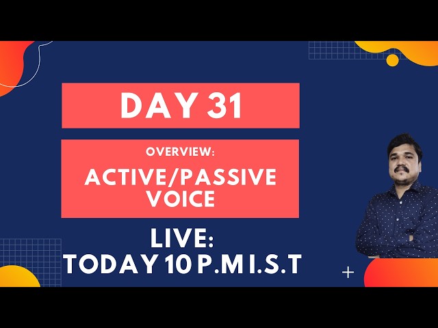 Day 31 : ACTIVE–PASSIVE Voice (Part 1) | Live Session