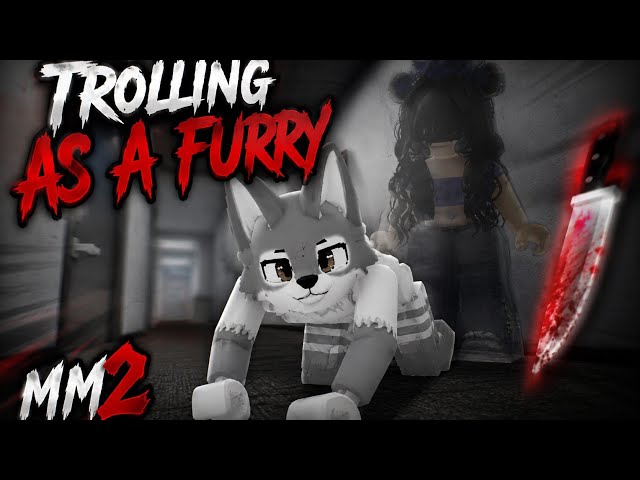 I trolled as a FURRY in MM2 