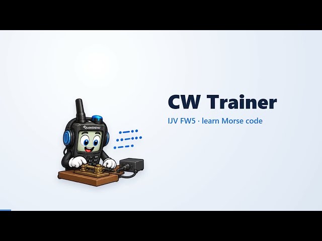 CW Trainer: learn Morse code with your radio (IJV FW5)