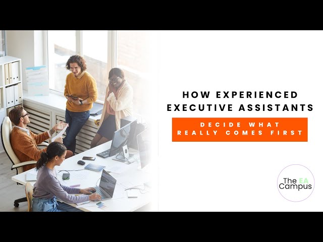 How Experienced EAs Decide What Really Comes First