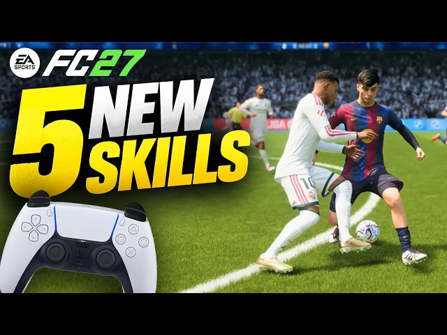 5 NEW SKILLS You NEED to Learn in EA FC 27 🤯