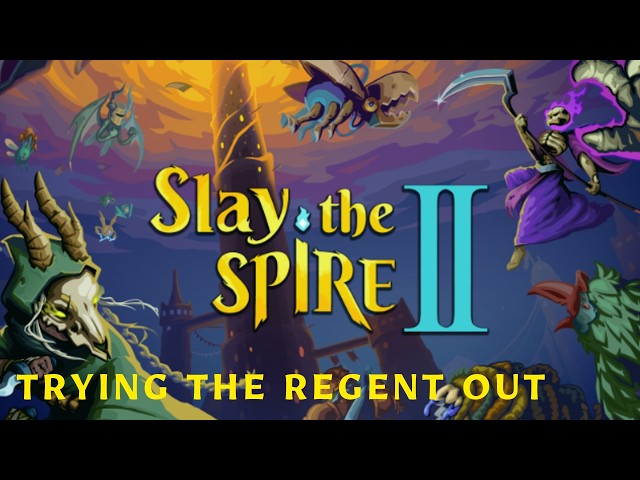 Slay The Spire II ~ Trying Out The Regent