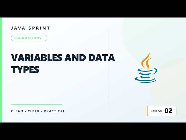 Java for Beginners, Lesson 2: Variables and Data Types Explained