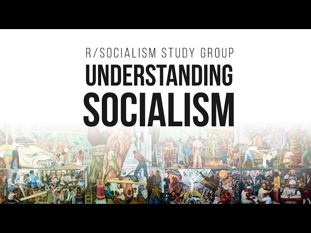 Understanding Socialism | r/Socialism Study Group