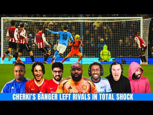CHERKI'S BANGER 😱 Rivals Reaction to Mancity 2-0 Brentford