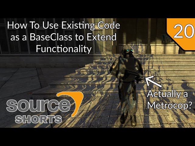 Source Shorts #20 - How To Use Existing Code as a BaseClass to Extend Functionality