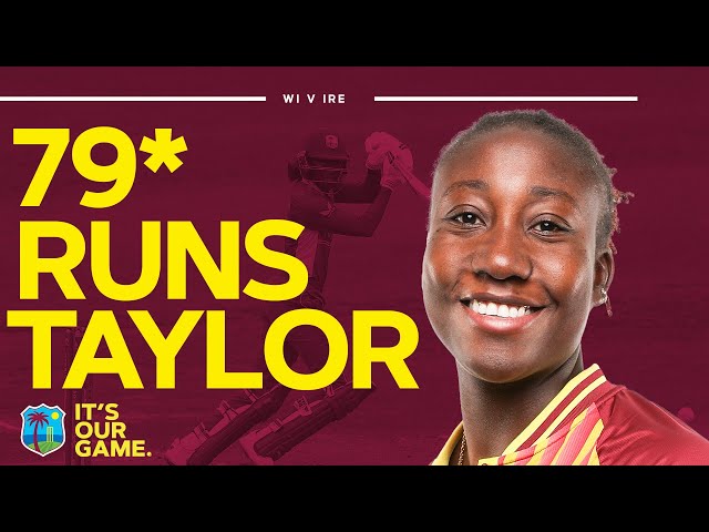 Stunning Innings! | Stafanie Taylor Hits Majestic 79 Not Out | West Indies Women v Ireland
