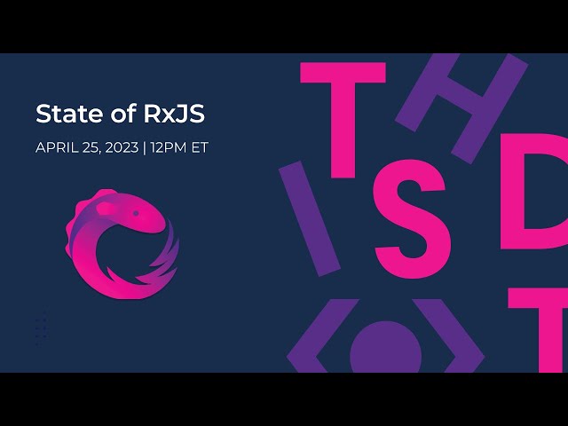 State of RxJS April 2023