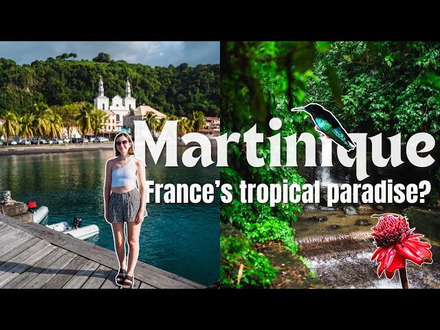 The Ultimate Martinique Travel Guide: What to See, Visit & Experience