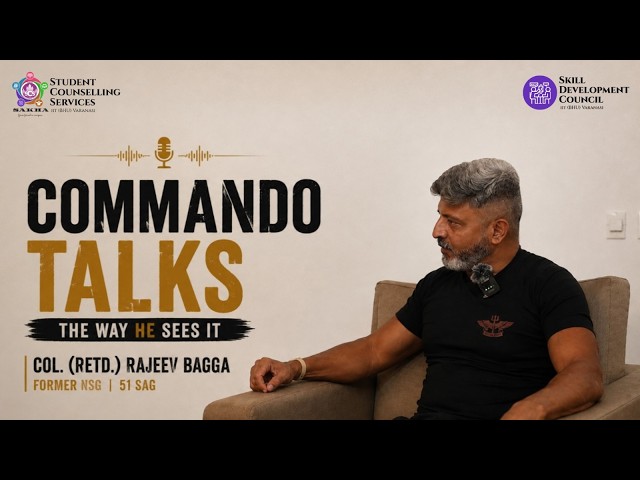 COMMANDO TALKS | COL. (RETD.) RAJEEV BAGGA