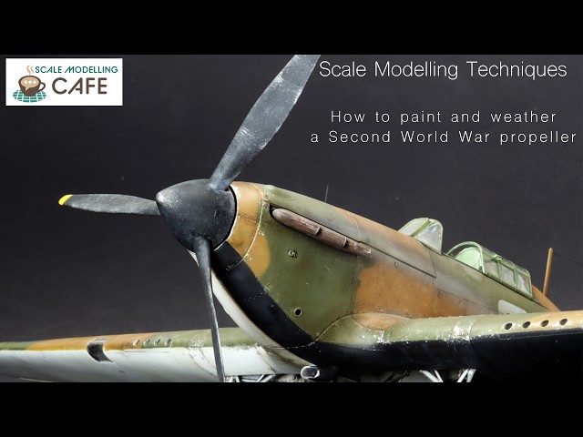 Scale Modelling Techniques:  How to paint and weather a propeller and spinner