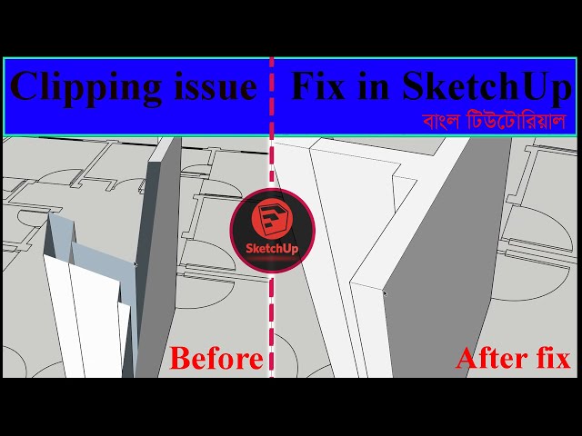 How to Fix Clipping and missing faces issues| (SketchUp Bangla Tutorial")
