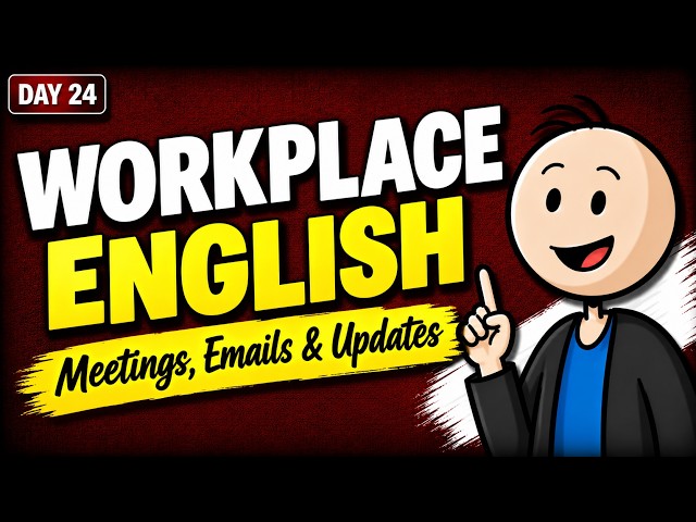 Day 24: Sound Professional at Work! Master Workplace English Fast