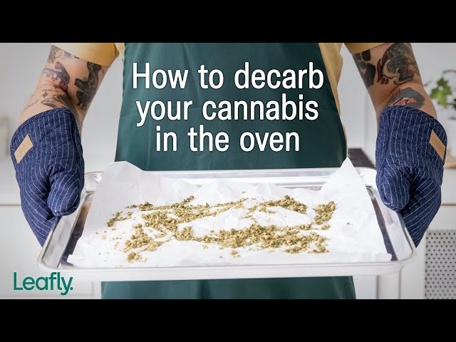 How to decarb weed in the oven