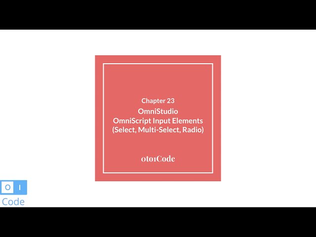 OmniStudio: OmniScript - Select, Multi-Select, Radio Input Elements #23 | 0to1Code