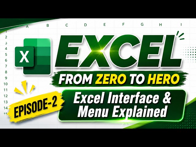 Excel From Zero to Hero | Episode 2 | Excel Interface & Menu Explained | Excel for Beginners