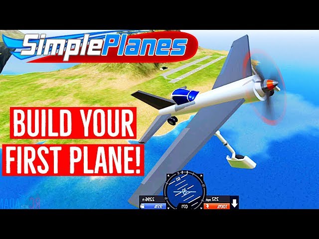 How to Build Your First Airplane! SimplePlanes Tutorial for Beginners