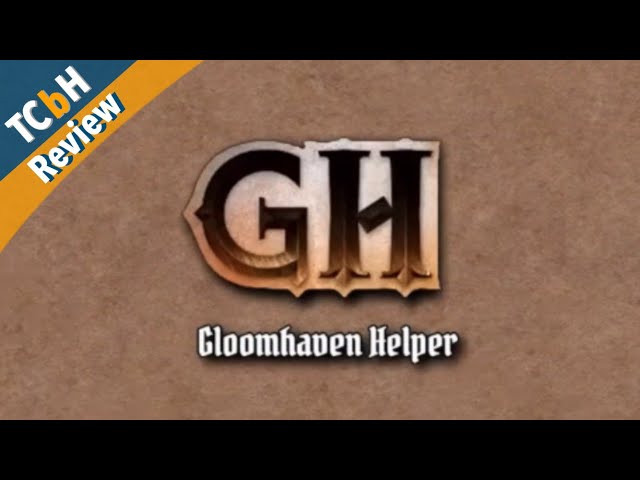 Gloomhaven Helper - app review and basic tutorial for Gloomhaven & Jaws of the Lion