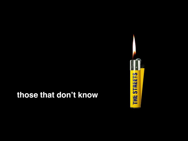 The Streets - Those That Don't Know (Official Audio)