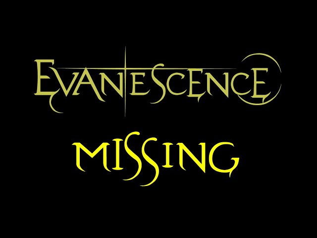 Evanescence - Missing Lyrics (Fallen Outtake)
