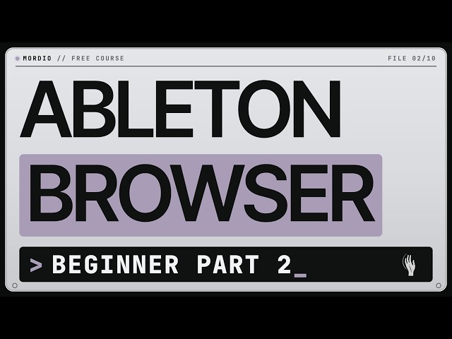 Ableton Live 12 Browser Explained for Beginners (Part 2)