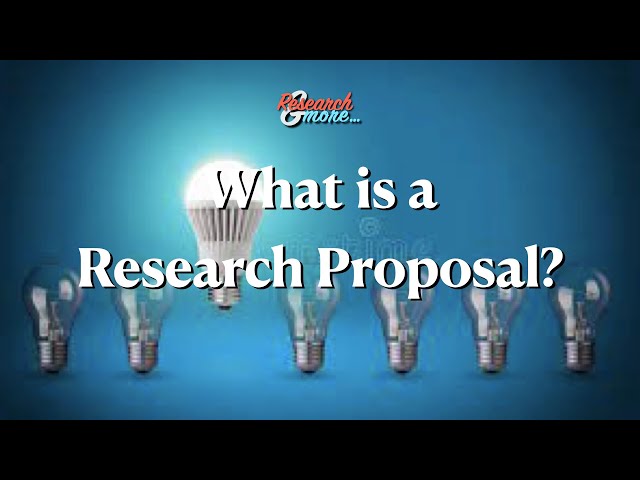 What is a Research Proposal?