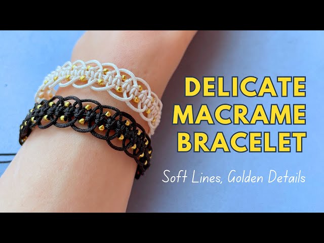 Delicate Macrame Bracelet with Gold Accents | Beautiful, Airy & Easy Macrame Jewelry for Beginners