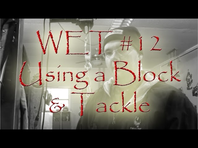 WET #12 - Using a Block and Tackle
