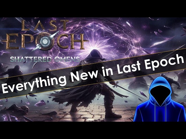 Everything New In Last Epoch Season 4