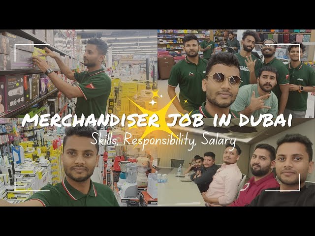 Merchandiser Job in Dubai( Skill, responsibility, salary @Nadeem info point