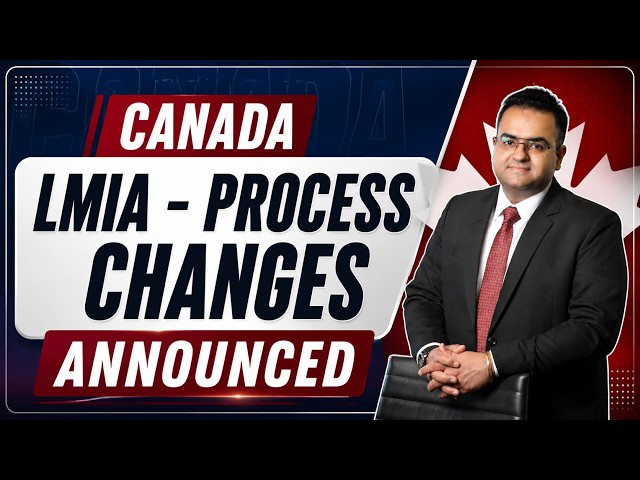 MORE Changes to LMIA Process Announced - Canada Immigration News Latest IRCC Updates, Canada Vlogs