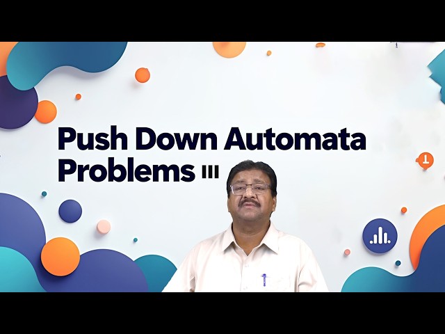 Push Down Automata Problems III by Dr. D. Sreenivasulu