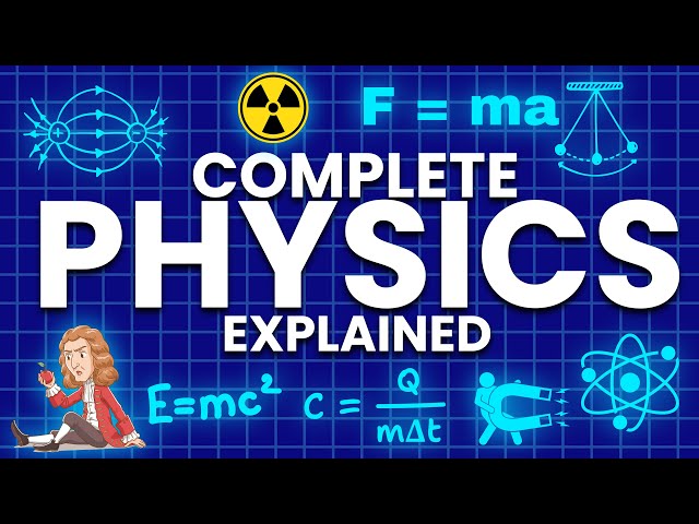 All of  PHYSICS Explained in 12 Minutes