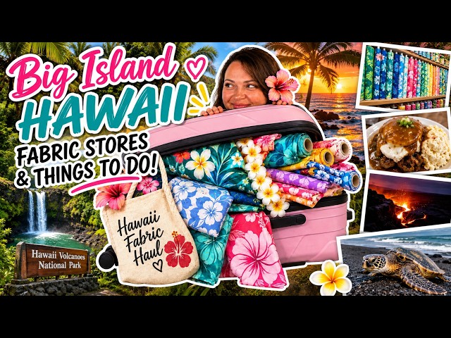 🌺 4 Best Fabric Stores on the Big Island of Hawaii | Kona, Hilo, Things to Do + Hurricane Lala