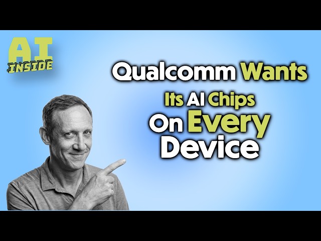 Qualcomm Wants Its AI Chips On Every Device // AI Inside 148