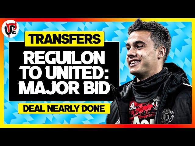 Reguilon Deal Nearly DONE | Man Utd Transfer News