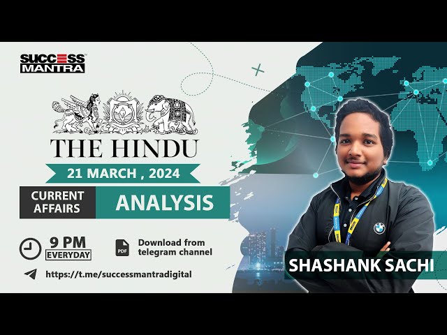 The Hindu Newspaper and Editorial Analysis |21 March Current Affairs |Success Mantra CLAT 2025-26