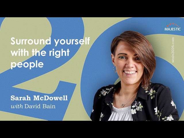 Surround yourself with the right people – with Sarah McDowell