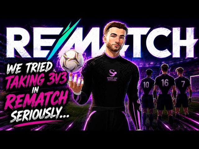 We Tried Taking 3v3 in REMATCH Seriously...