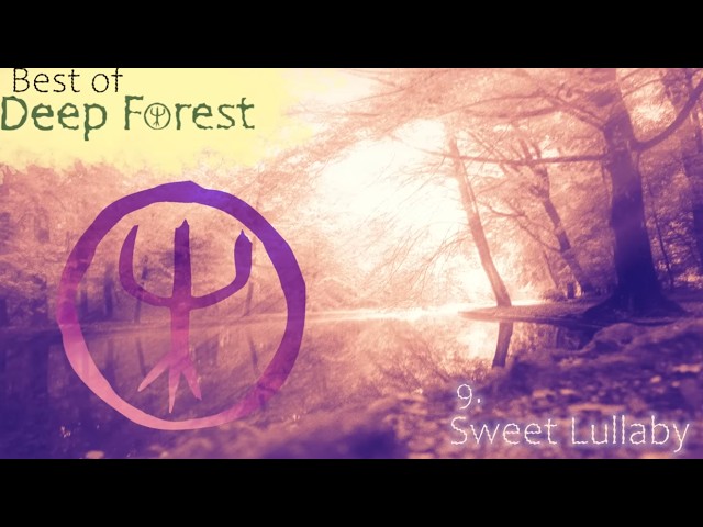 Best of Deep Forest Mix 🌲🌿🎶