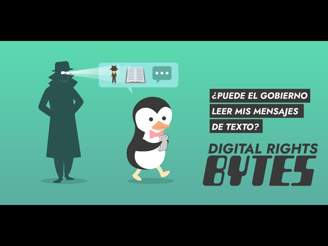 Digital Rights Bytes en Español: ¿Puede el gobierno leer mis mensajes de texto?