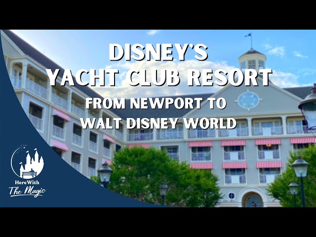 How Newport was the Inspiration for Disneys Yacht Club Resort (4K HD)