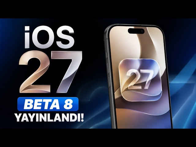 iOS 27 Beta 8 Update Released! The Final One Before RC!