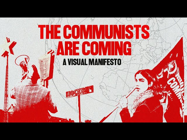 The Communists Are Coming – A Visual Manifesto | RCI Documentary [FULL MOVIE]