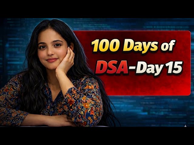 100 Days of DSA Challenge 🔥 | Day 15 | Striver A2Z Sheet