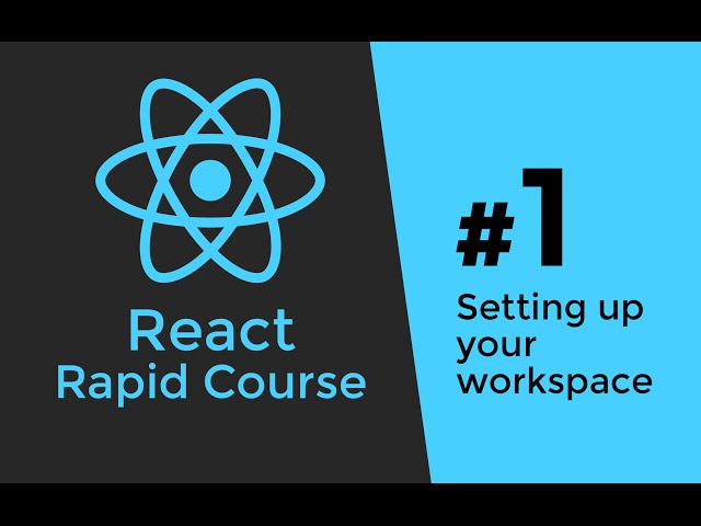 REACT JS TUTORIAL #1 - Reactjs Javascript Introduction & Workspace Setup