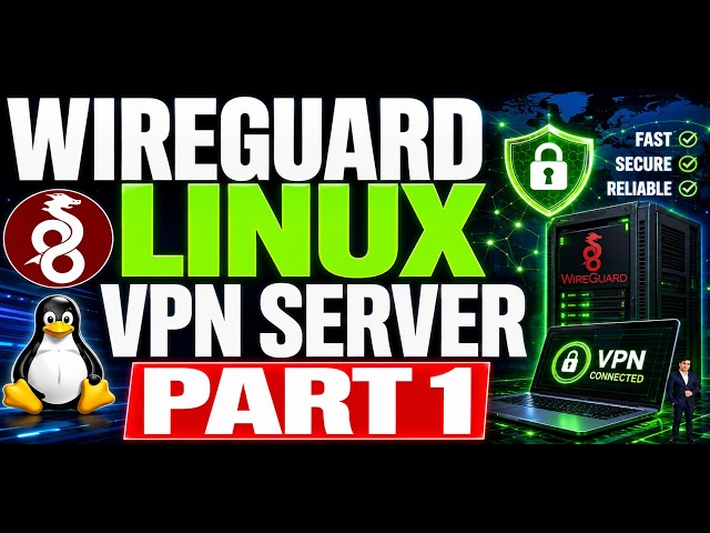 WireGuard Linux VPN Server - PART 1 | Build VPN Server in 10 Min. | Stop Hackers | RHEL 10 Lab#69