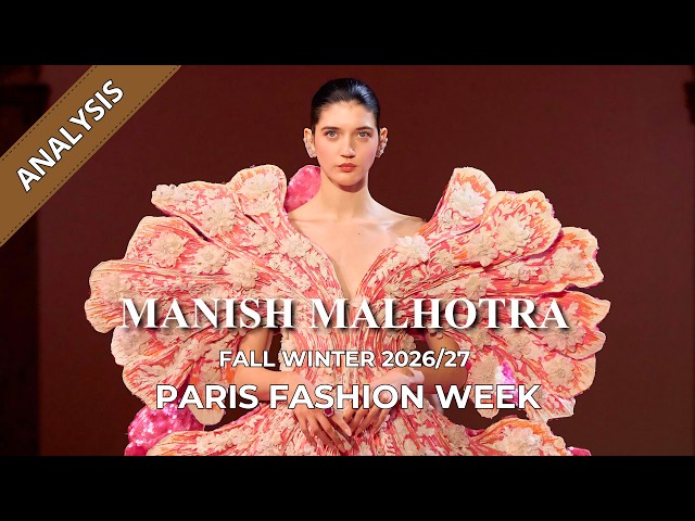 Manish Malhotra Fall Winter 2026/27 Fashion Show Analysis | Paris Fashion Week