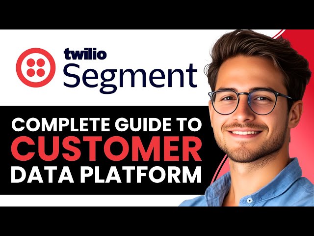 Twilio Segment Tutorial | Complete Guide to Customer Data Platform (2025)